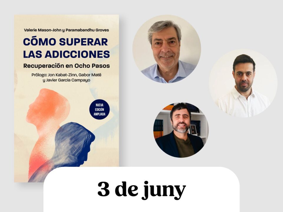 Cómo superar las adicciones_presentació 3 de juny a Barcelona