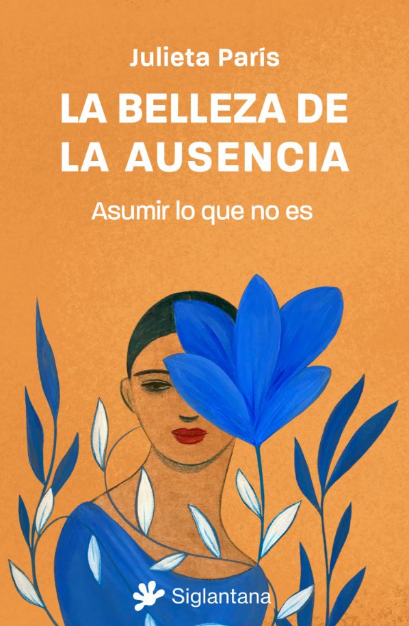 La belleza de la ausencia de Julieta París